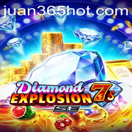 Exploring the Excitement of DiamondExplosion7sSE and Its Connection to JUAN365.COM