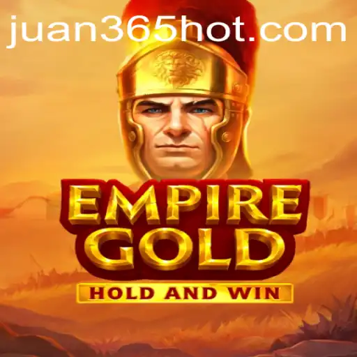 EmpireGold: The Next Big Strategy Game and the Role of JUAN365.COM