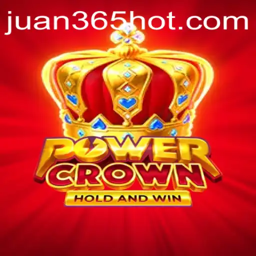 Explore PowerCrown: The Latest Gaming Sensation by JUAN365.COM